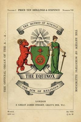 The Equinox: Keep Silence Edition, Vol. 1, No. 7 by Crowley, Aleister