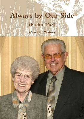 Always by Our Side (Psalm 16: 8) by Waters, Carolyn