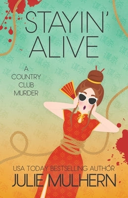 Stayin' Alive: The Country Club Murders Paperback J & M Press