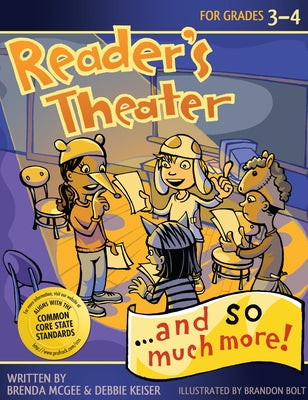 Reader's Theater...and So Much More!: Grades 3-4 by McGee, Brenda