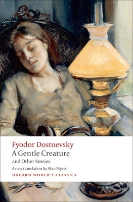 White Nights/A Gentle Creature/The Dream of a Ridiculous Man Paperback Oxford University Press, USA
