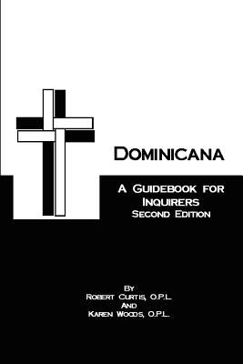 Dominicana: A Guide for Inquirers Second Edition by Curtis, Robert