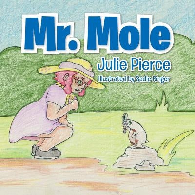 Mr. Mole by Pierce, Julie