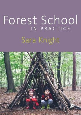 Forest School in Practice Paperback Sage Ltd