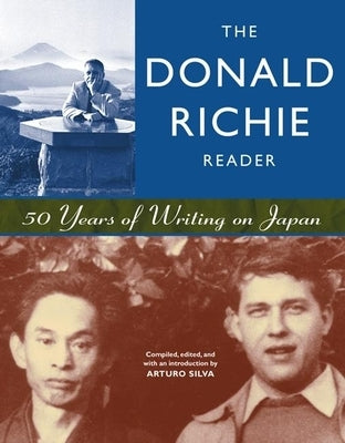 The Donald Richie Reader: 50 Years of Writing on Japan Paperback Stone Bridge Press