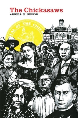 The Chickasaws, Volume 109 Paperback University of Oklahoma Press