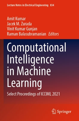 Computational Intelligence in Machine Learning: Select Proceedings of ICCIML 2021 by Kumar, Amit