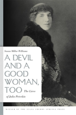 A Devil and a Good Woman, Too: The Lives of Julia Peterkin by Williams, Susan Millar