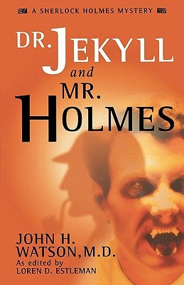Dr. Jekyll and Mr. Holmes by Estleman, Loren D.
