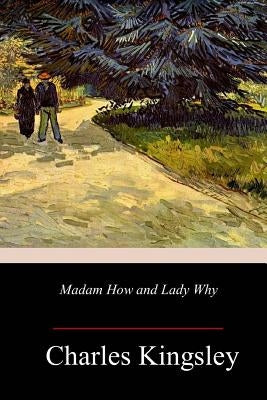 Madam How and Lady Why Paperback Createspace Independent Publishing Platform