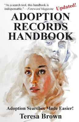 Adoption Records Handbook by Brown, Teresa A.