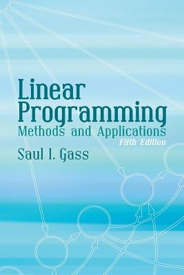 Linear Programming: Methods and Applications Paperback Dover Publications