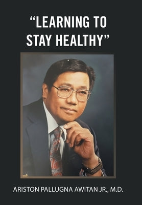 "Learning to Stay Healthy" by Awitan, Ariston Pallugna, Jr.