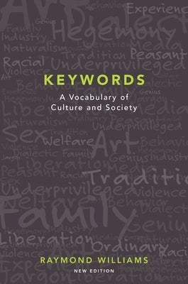 Keywords: A Vocabulary of Culture and Society by Williams, Raymond