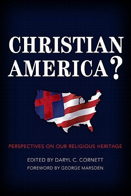 Christian America?: Perspectives on Our Religious Heritage Paperback B&H Publishing Group