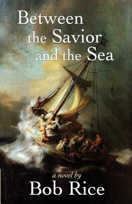 Between the Savior and the Sea Paperback Createspace Independent Publishing Platform