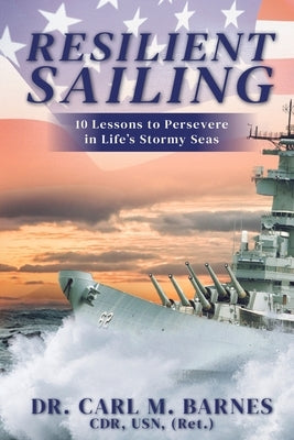 Resilient Sailing by Barnes, Carl M.
