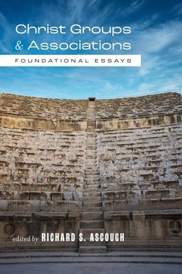 Christ Groups and Associations: Foundational Essays Paperback Baylor University Press