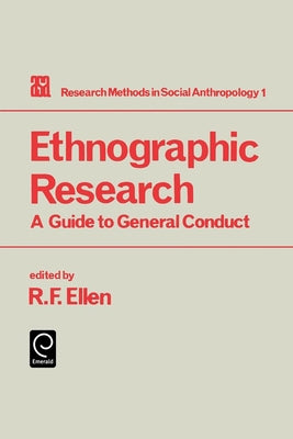 Ethnographic Research: A Guide to General Conduct Paperback Academic Press