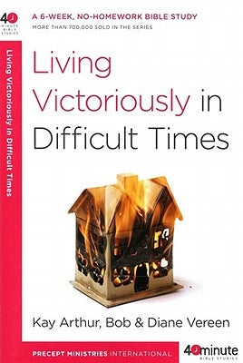 Living Victoriously in Difficult Times Paperback Waterbrook Press