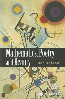 Mathematics, Poetry and Beauty Paperback World Scientific Publishing Company