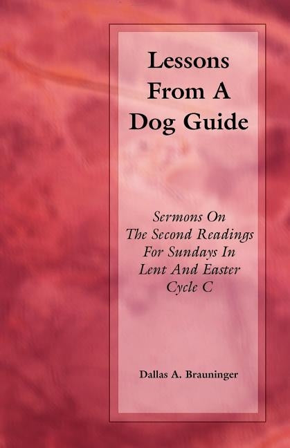Lessons from a Dog Guide Paperback CSS Publishing Company