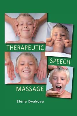 Therapeutic Speech Massage by Dyakova, Elena