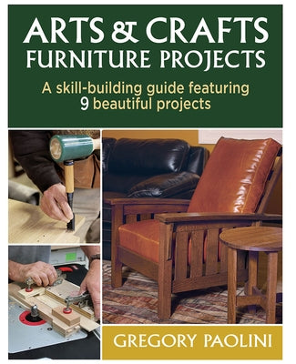 Arts & Crafts Furniture Projects by Paolini, Gregory