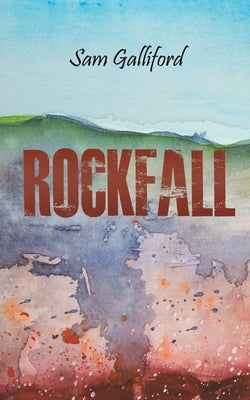 Rockfall by Galliford, Sam