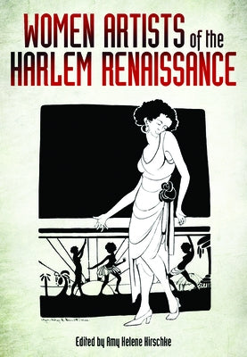 Women Artists of the Harlem Renaissance by Kirschke, Amy Helene