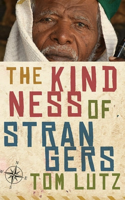 The Kindness of Strangers University of Iowa Press