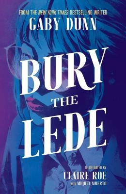 Bury the Lede by Dunn, Gaby