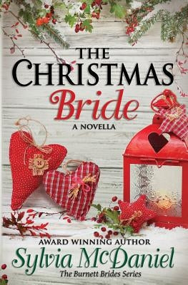The Christmas Bride: A Burnett Bride Novella by McDaniel, Sylvia