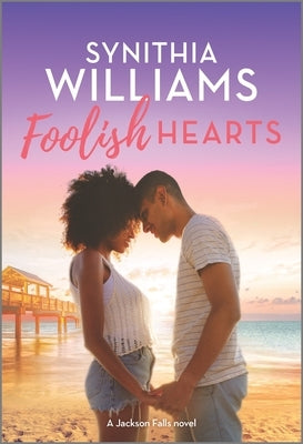 Foolish Hearts by Williams, Synithia