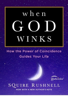 When God Winks, 1: How the Power of Coincidence Guides Your Life Paperback Howard Books