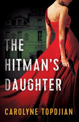 The Hitman's Daughter by Topdjian, Carolyne
