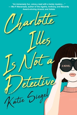 Charlotte Illes Is Not a Detective: A Modern and Witty Mystery Paperback Kensington Publishing Corporation