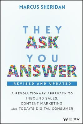 They Ask, You Answer - Revised by Sheridan, Marcus