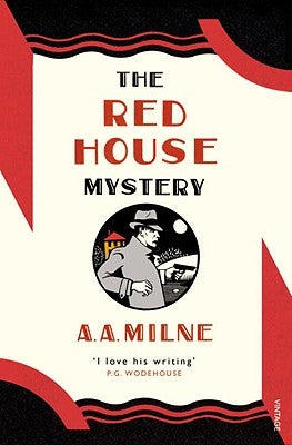 The Red House Mystery by Milne, A. A.