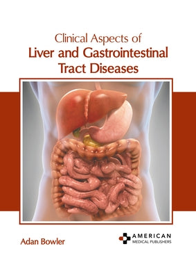 Clinical Aspects of Liver and Gastrointestinal Tract Diseases by Bowler, Adan