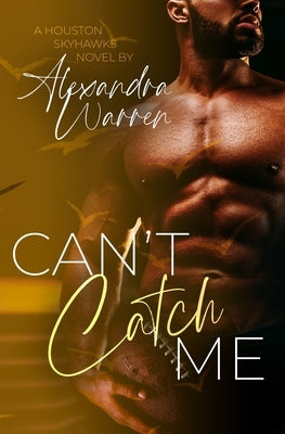 Can't Catch Me Paperback Independently Published