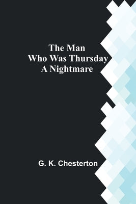The Man Who Was Thursday: A Nightmare Paperback Alpha Edition