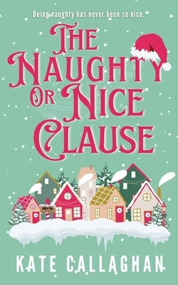The Naughty Or Nice Clause Paperback Callaghanwriter