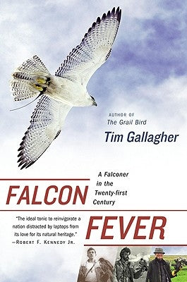 Falcon Fever: A Falconer in the Twenty-First Century Paperback Mariner Books