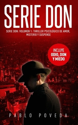 Serie Don: Volumen 1: Thriller psicológico de amor, misterio y suspense by Poveda, Pablo