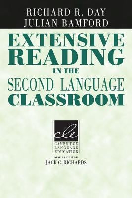 Extensive Reading in the Second Language Classroom by Day, Richard R.