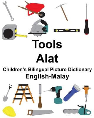 English-Malay Tools/Alat Children's Bilingual Picture Dictionary by Carlson, Suzanne