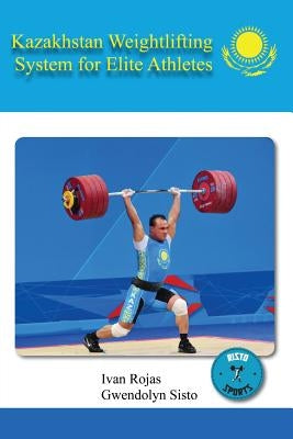 Kazakhstan Weightlifting System for Elite Athletes Paperback Risto Sports LLC