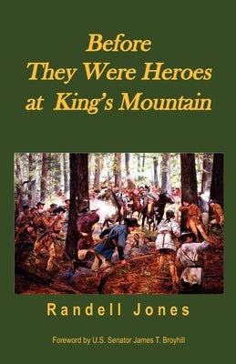 Before They Were Heroes at King's Mountain Paperback Daniel Boone Footsteps