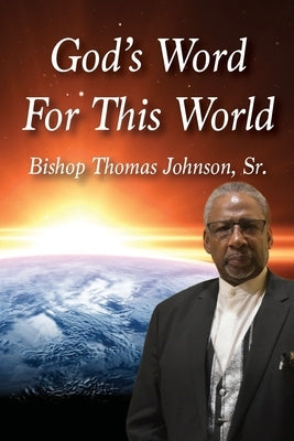 God's Word For This World by Johnson, Thomas